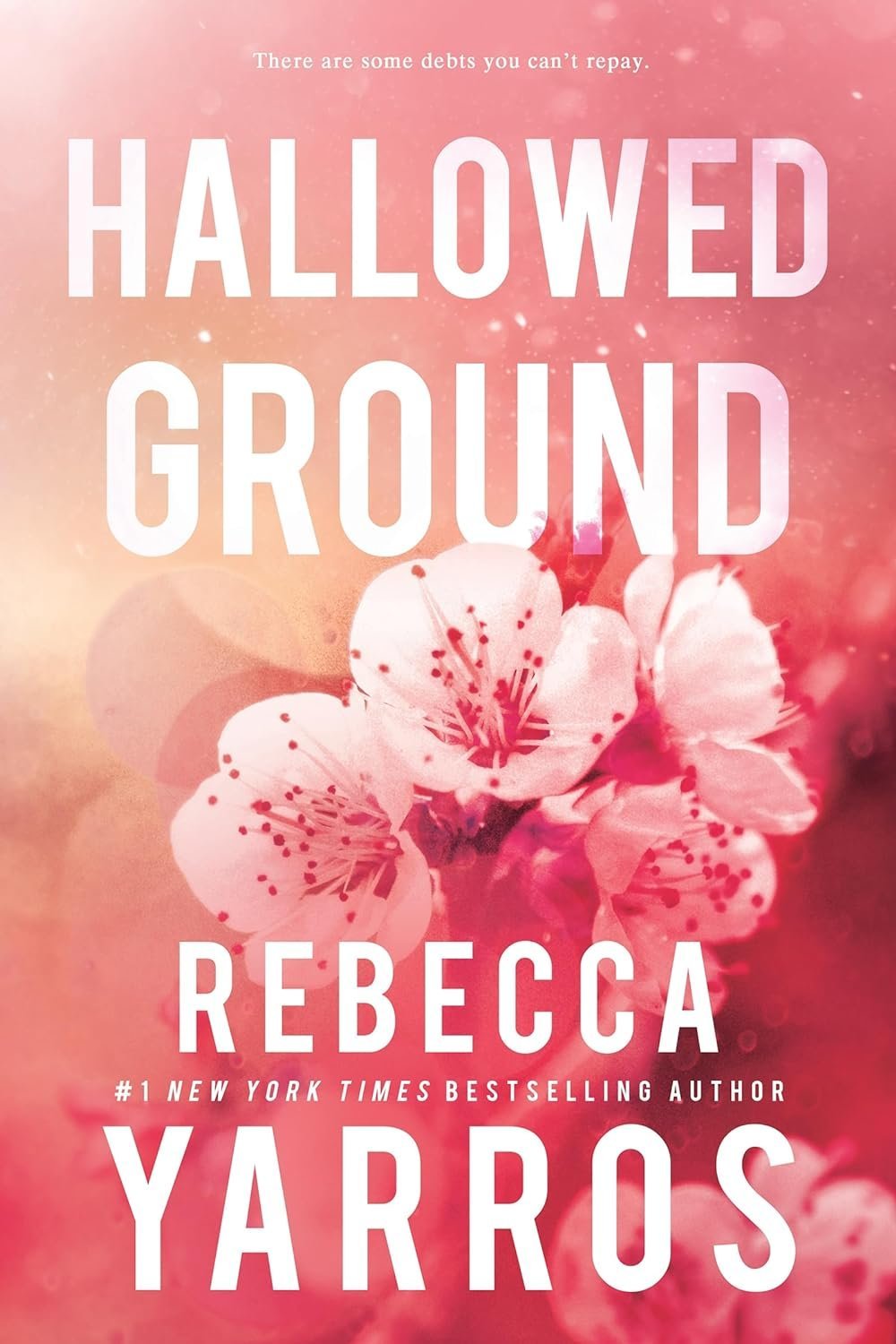 Hallowed Ground from #1 New York Times Bestselling Author Rebecca Yarros
