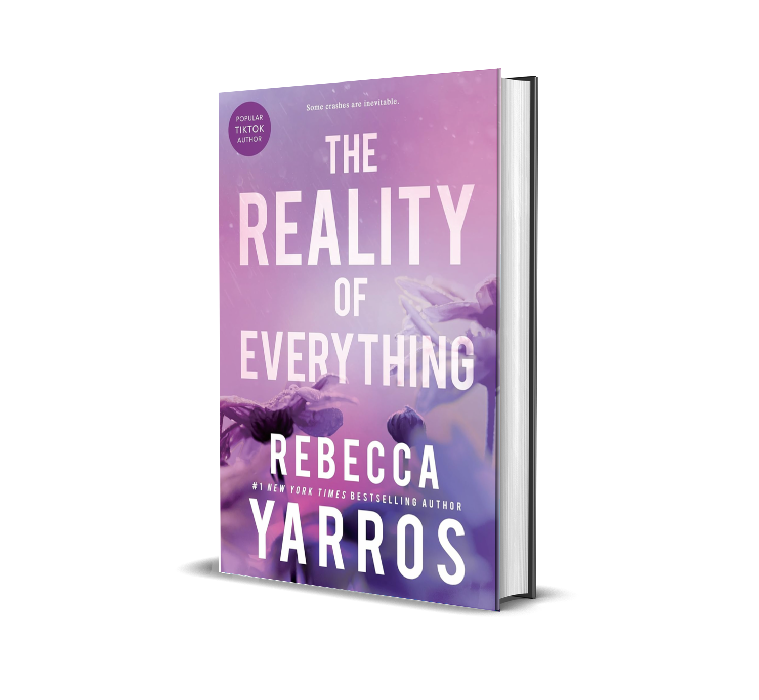 The Reality Of Everything from #1 New York Times Bestselling Author Rebecca Yarros