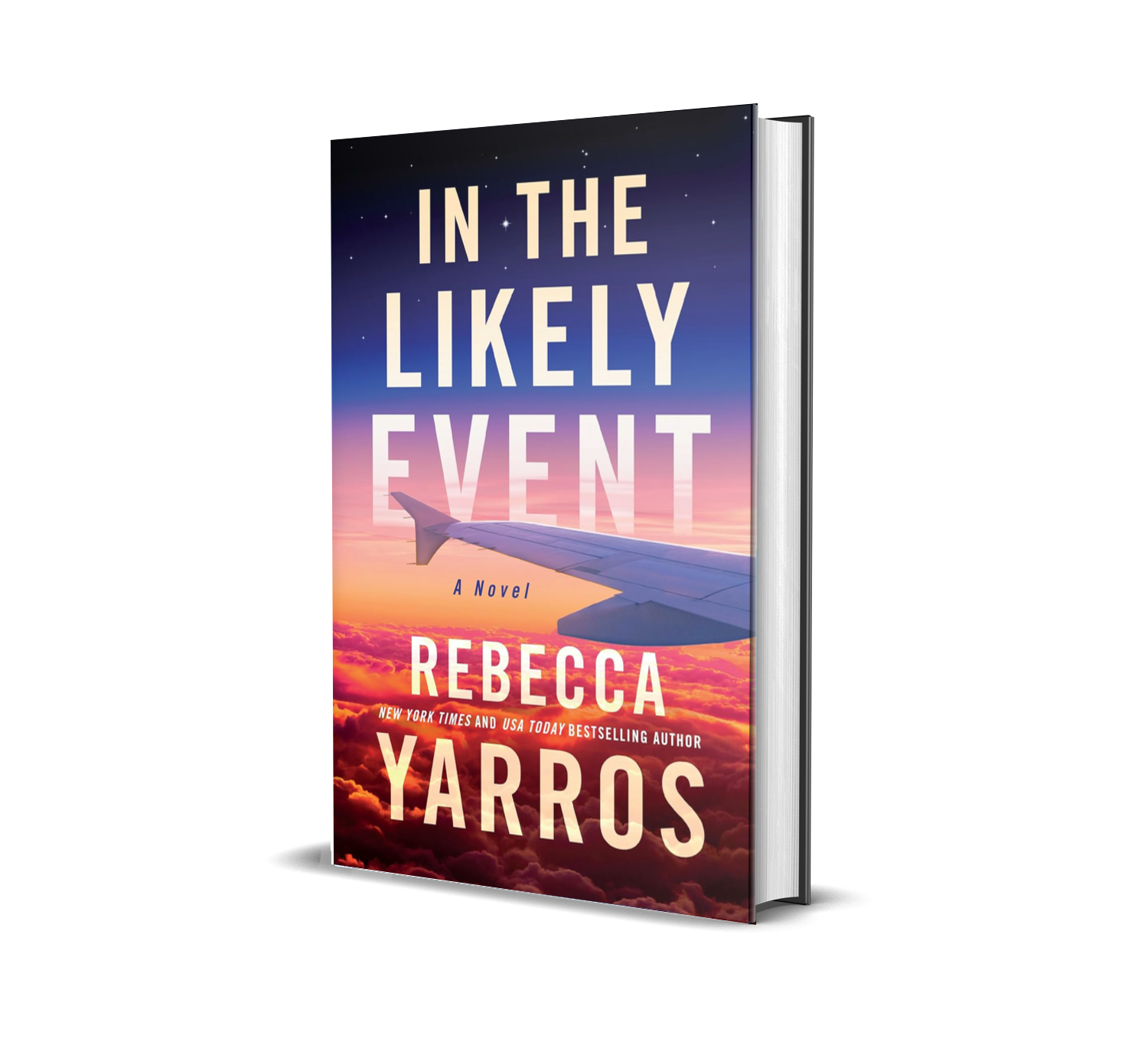 In The Likely Event from #1 New York Times Bestselling Author Rebecca Yarros